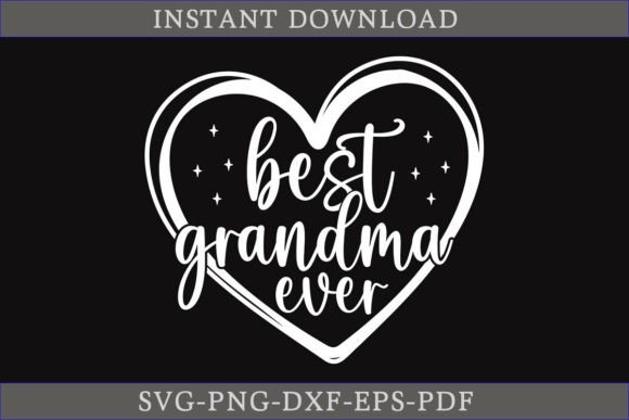 Best Grandma Ever Gift Shirt SVG for Crafts