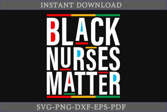 Black Nurses Matter Gift SVG for Crafts and Graphics