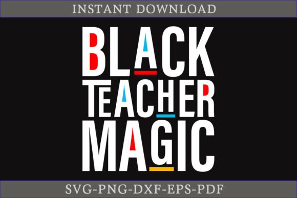 Black Teacher Magic Gift Shirt SVG for Creative Crafts