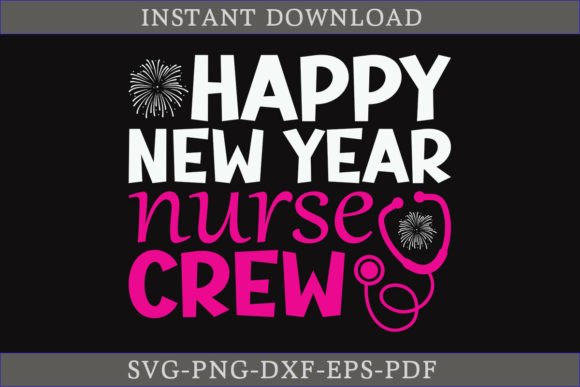 Happy New Year Nurse Crew SVG: A Perfect Craft Graphic