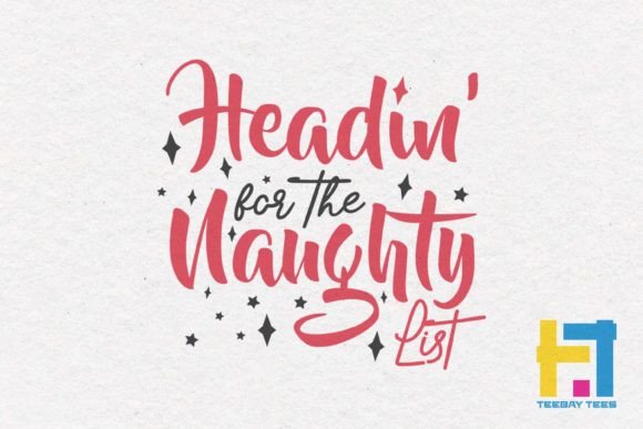 Headin for the Naughty List Retro SVG: A Crafty Graphic Asset