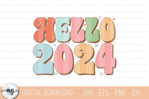 Hello 2024 - New Year SVG for Crafts and Graphics