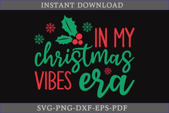 In My Christmas Vibes Era SVG: A Must-Have for Holiday Crafts