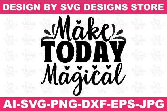 Make Today Magical: A Motivational SVG Review