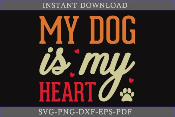 My Dog is My Heart Dog SVG: A Perfect Craft Graphic