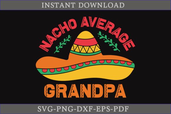 Nacho Average Grandpa Cinco De Mayo SVG