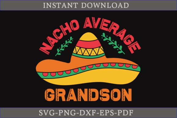 Nacho Average Grandson Cinco De Mayo SVG for Crafts & Graphics