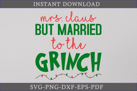 Review: Mrs. Claus but Married to the Grinch SVG for Graphics and Crafts
