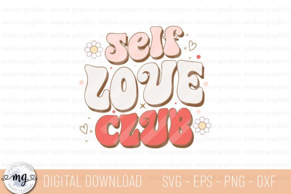 Self Love Club - Retro Valentine SVG for Graphics and Crafts