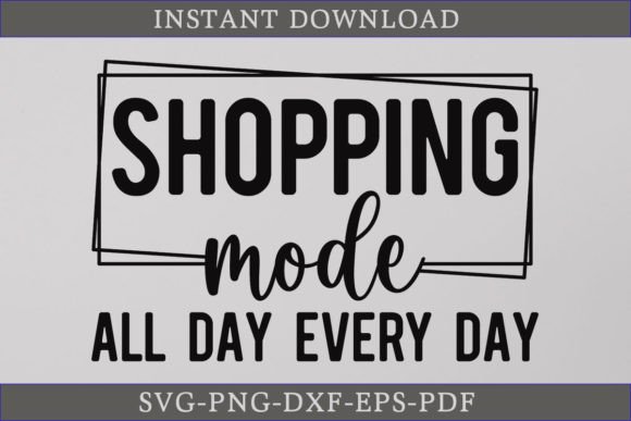 Shopping Mode All Day Every Day: A Versatile SVG for Crafts and Graphics