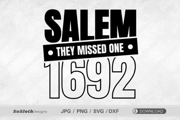 They Missed One Svg, Salem 1692: A Unique Graphic for Crafts