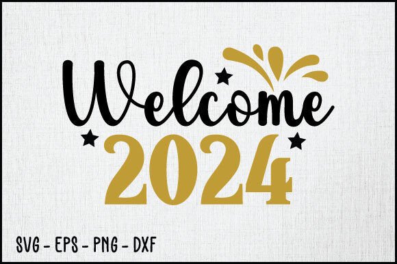 Welcome 2024 Svg Design for Modern Crafts Graphics
