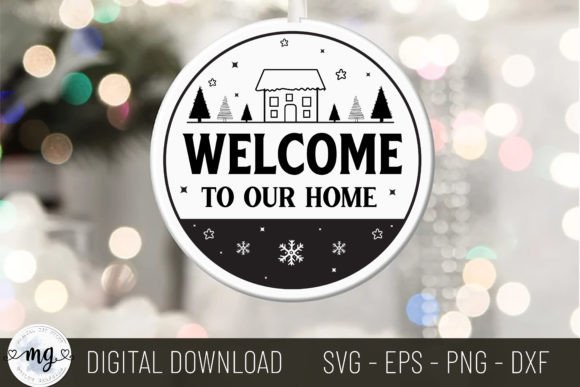 Welcome to Our Home Round Sign SVG: A Graphics Essential for Crafts