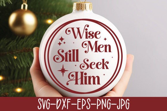 Wise Men Still Seek Him SVG: A Versatile Graphics Asset for Crafts