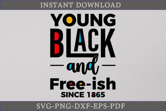 Young Black and Free-ish SVG: A Bold Graphics Asset for Crafts